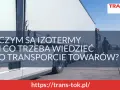 Naczepa Izotermiczna: Co to? Różnice, Budowa, Zastosowanie