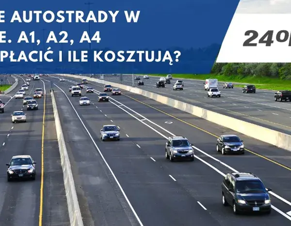 Autostrady w Polsce: Ile kosztuje przejazd? Aktualny cennik i metody płatności